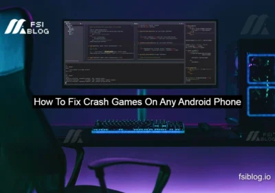 How To Fix Crash Games On Any Android Phone